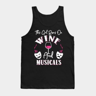 This Girl Runs On Wine and Musicals Tank Top